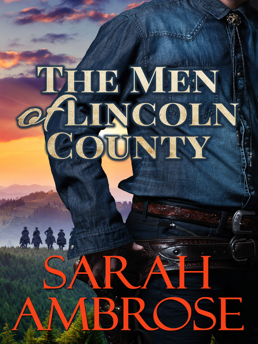 Title details for The Men of Lincoln County by Sarah Ambrose - Available